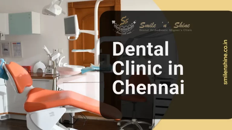 Dental Clinic in Chennai | Smile n Shine