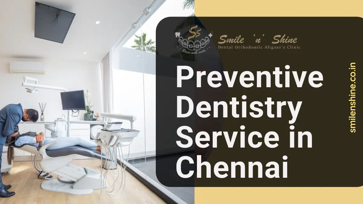  Preventive Dentistry Service in Chennai | SmilenShine