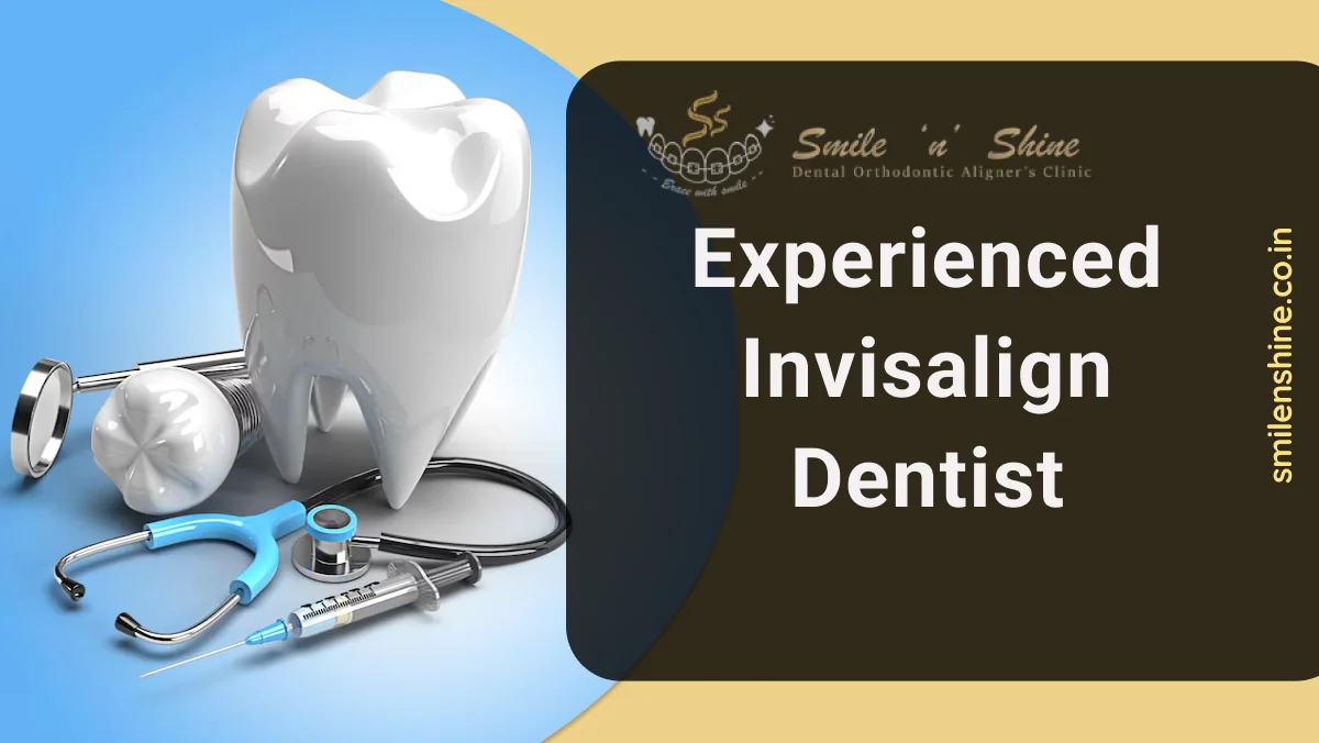 Experienced Invisalign Dentist